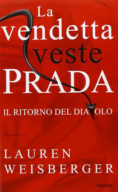 la vendetta veste prada feltrinelli|La vendetta veste Prada. Il ritorno del diavolo.